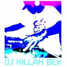 DJ KILLAH BEX Photo