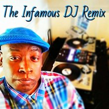 The Infamous DJ Remix Photo