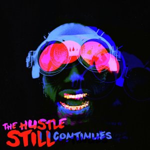 The Hustle Still Continues Cover