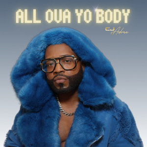 CJ Adore - All Ova Yo Body Cover